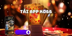 Tải App KO66 - Hướng Dẫn Các Bước Nhanh Chóng Và Đơn Giản